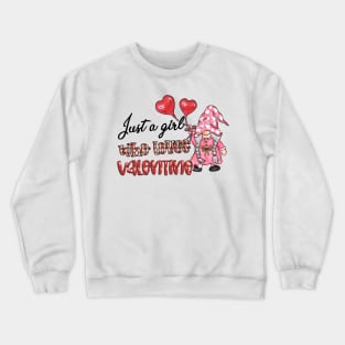 Just A Girl Who Love Valentine Heart Gnome Love Crewneck Sweatshirt